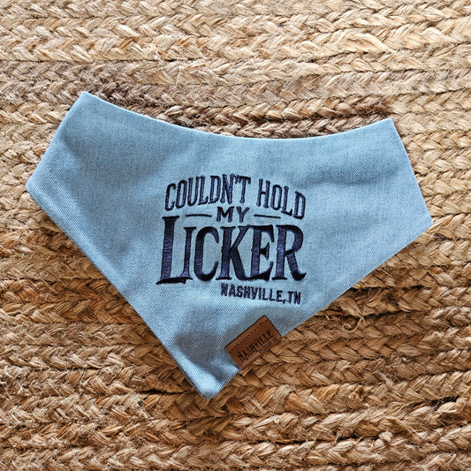 Couldn't Hold My Licker