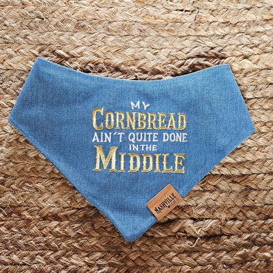 My Cornbread Ain't Quite Done in the Middile